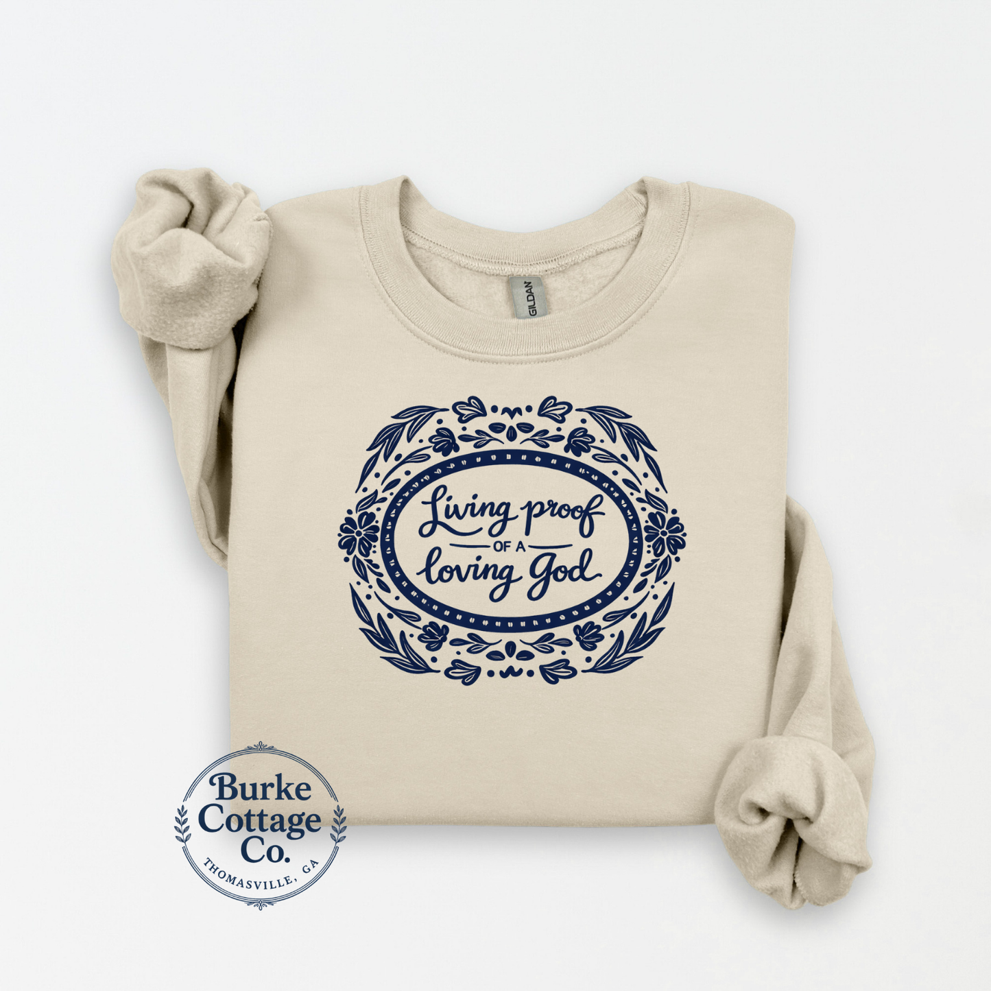 Living Proof of a Loving God Embroidered Sweatshirt